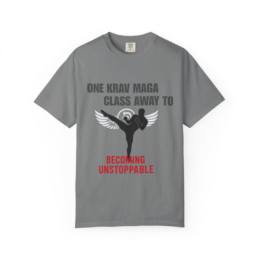 One Krav Maga Class Away to Being Unstoppable – Motivational T-Shirt