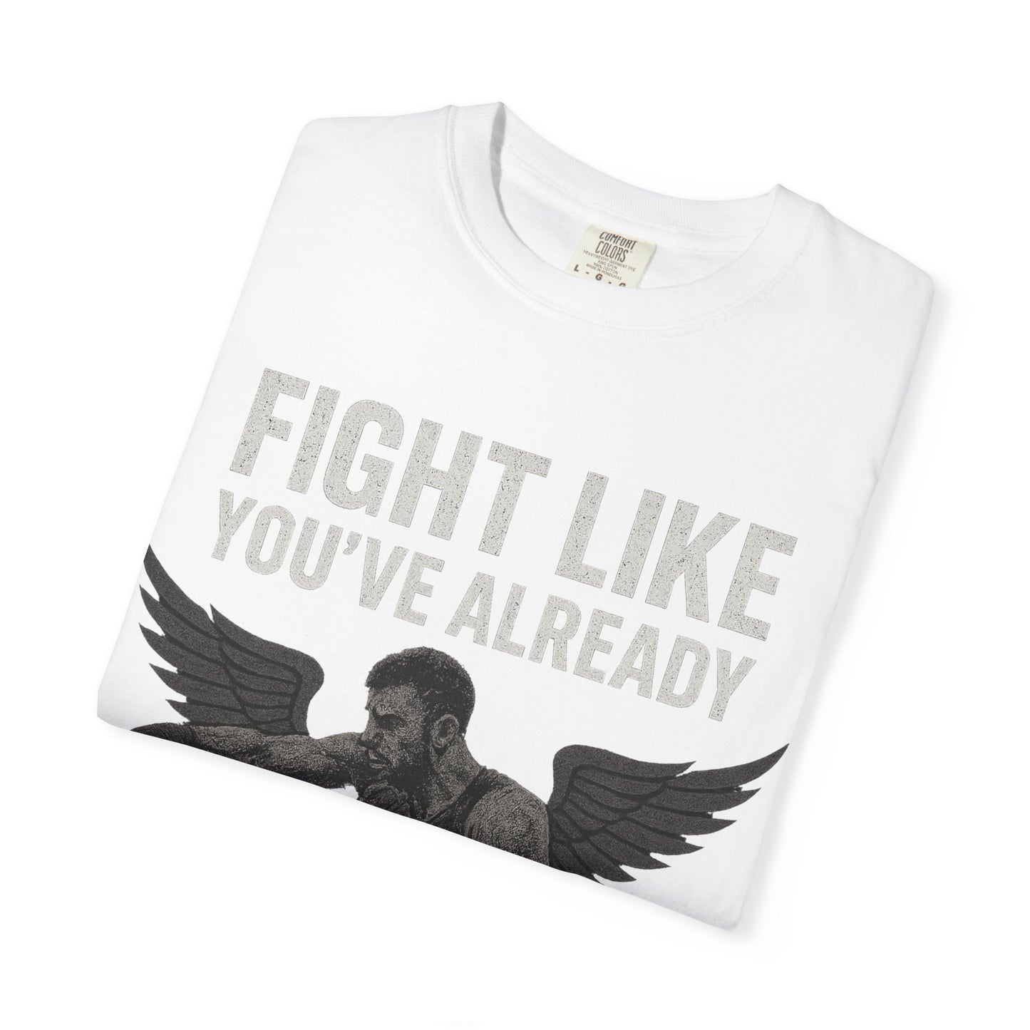 Fight Like You Already Won