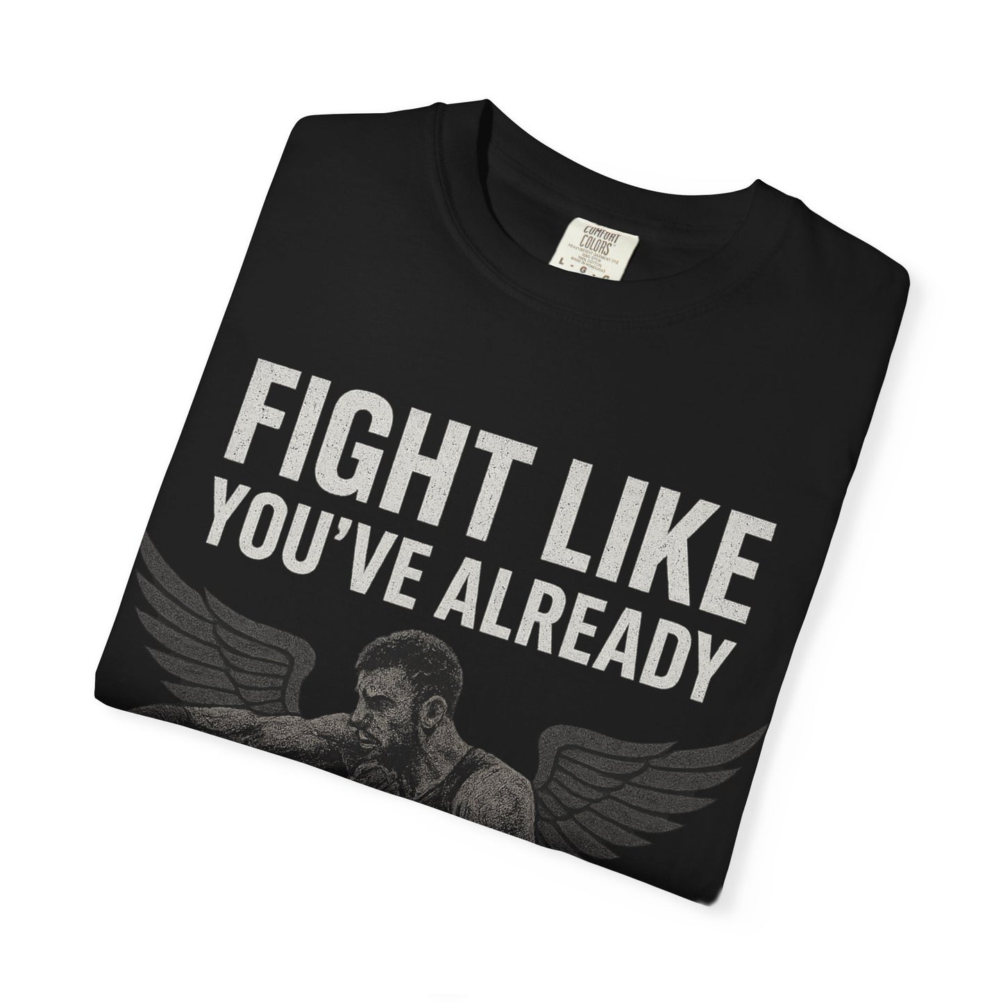 Fight Like You Already Won