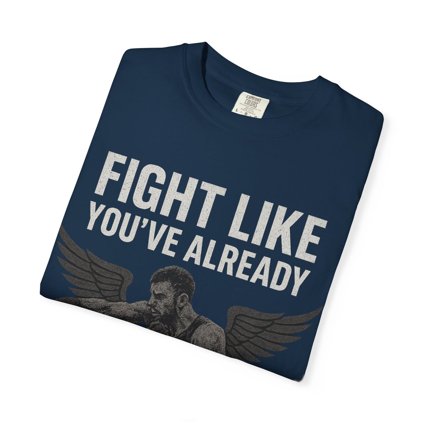 Fight Like You Already Won