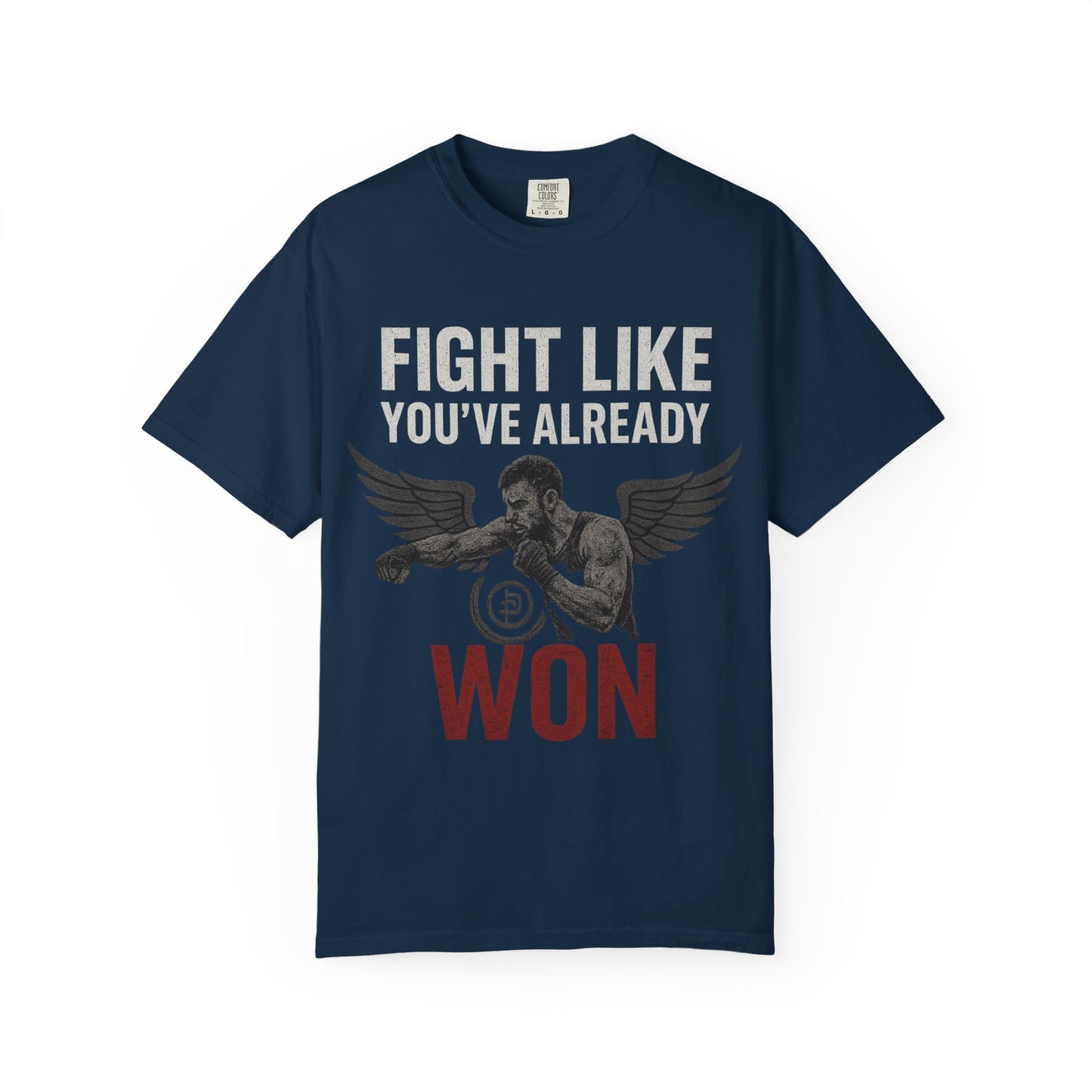 Fight Like You Already Won