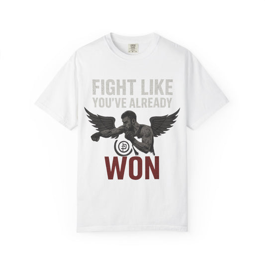Fight Like You Already Won